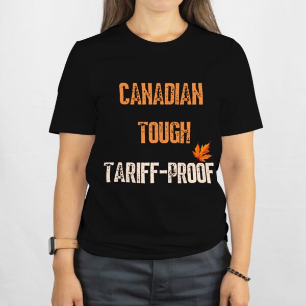 Premium Unisex Crewneck T-Shirt – 'Canadian, Tough, Tarrif Proof' Text Graphic Tee - Image 2