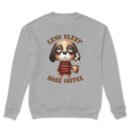 Premium Drop Shoulder Crewneck Sweatshirt – Less Sleep More Coffee Dog