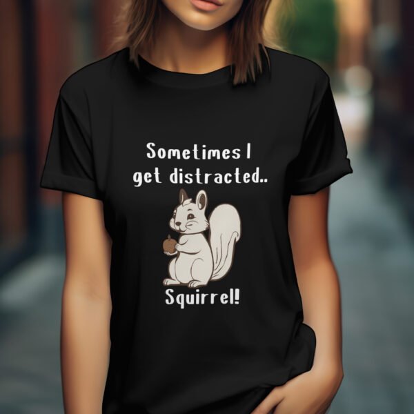 Premium Unisex Crewneck T-Shirt – 'Sometimes I Get Distracted... Squirrel!' Funny Graphic Tee - Image 8