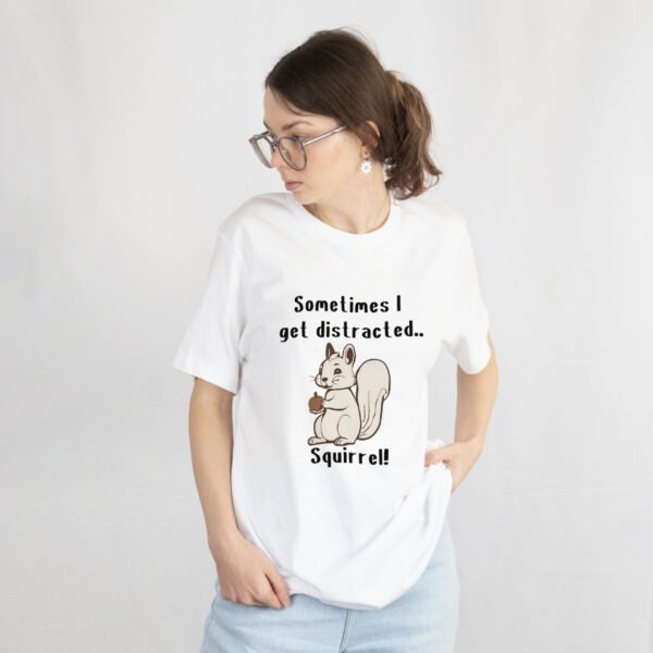 Premium Unisex Crewneck T-Shirt – 'Sometimes I Get Distracted... Squirrel!' Funny Graphic Tee - Image 6