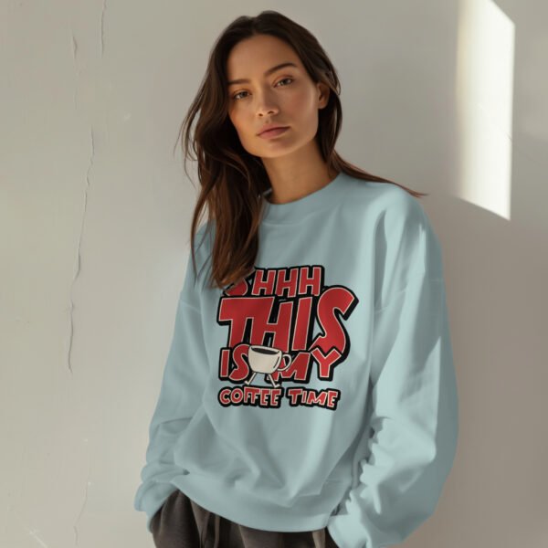 Premium Unisex Crewneck Sweatshirt – 'Shhh… This Is My Coffee Time' Funny Graphic Pullover - Image 6