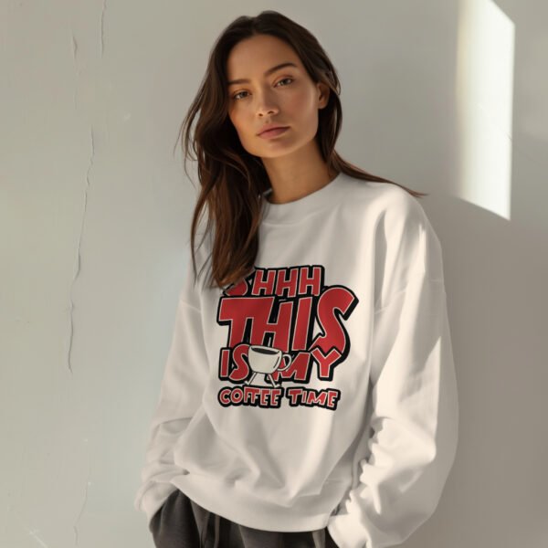 Premium Unisex Crewneck Sweatshirt – 'Shhh… This Is My Coffee Time' Funny Graphic Pullover - Image 4