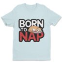 Premium Unisex Crewneck T-Shirt – 'Born to Nap' Funny Sleeping Cat Graphic Tee