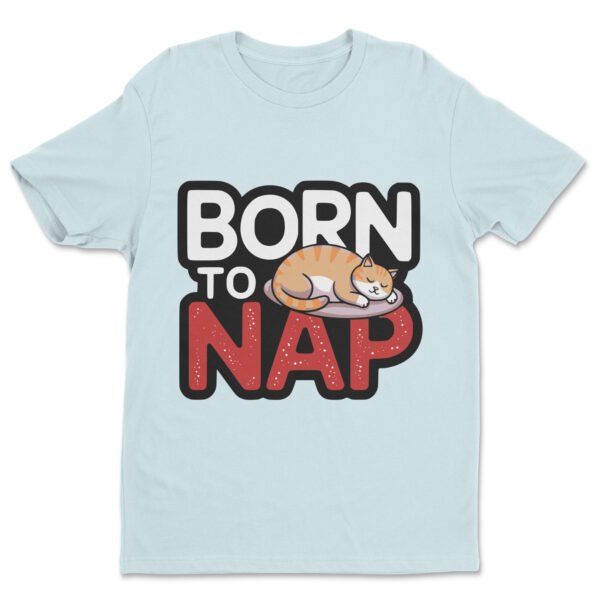 Premium Unisex Crewneck T-Shirt – 'Born to Nap' Funny Sleeping Cat Graphic Tee - Image 17