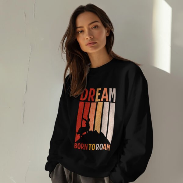Premium Unisex Crewneck Sweatshirt – 'Dream Born to Roam' Graphic Pullover - Image 2
