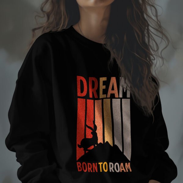 Premium Unisex Crewneck Sweatshirt – 'Dream Born to Roam' Graphic Pullover - Image 4