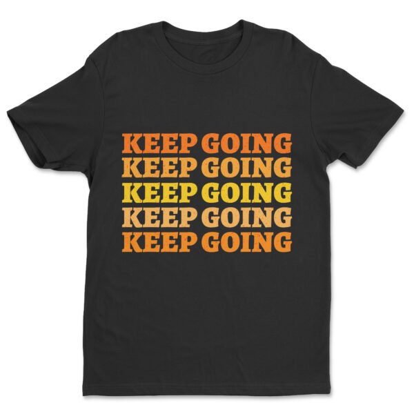 Premium Unisex Crewneck T-Shirt – 'Keep Going' Graphic Tee - Image 13