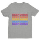 Premium Unisex Crewneck T-Shirt – 'Keep Going' Graphic Tee