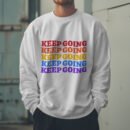 Premium Unisex Crewneck Sweatshirt – 'Keep Going' Graphic Pullover