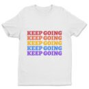 Premium Unisex Crewneck T-Shirt – 'Keep Going' Graphic Tee