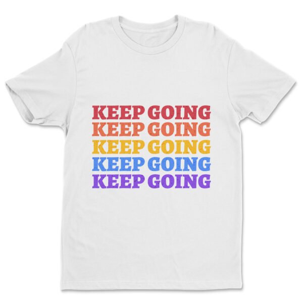 Premium Unisex Crewneck T-Shirt – 'Keep Going' Graphic Tee - Image 16